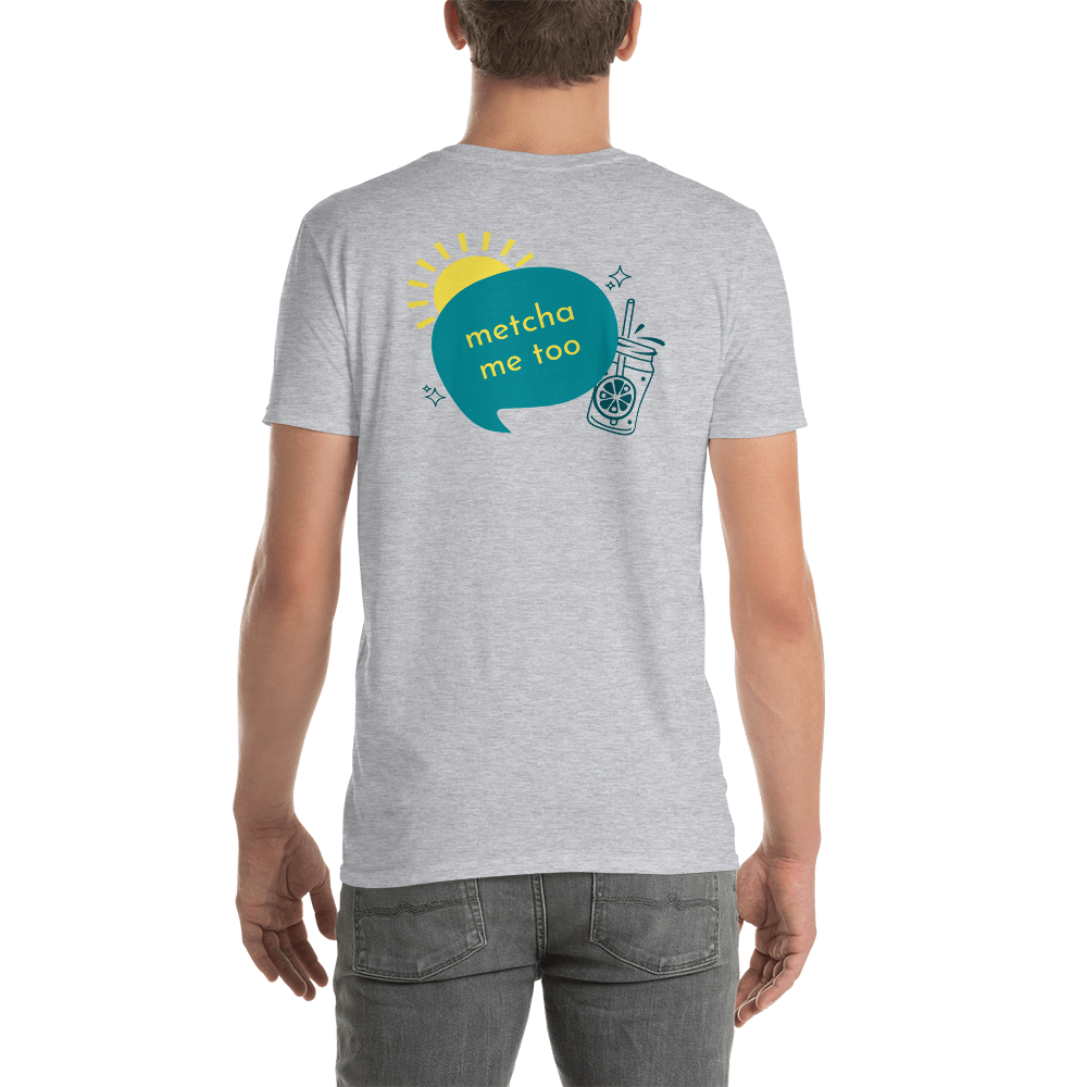 Metcha Me Too (Back Print) - Short-Sleeve Unisex T-Shirt